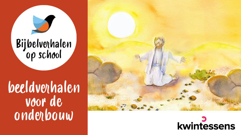 Bijbelverhalen op school uitgelicht: Jezus in de woestijn