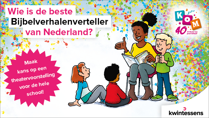 Ben jij de beste Bijbelverhalenverteller van Nederland? 