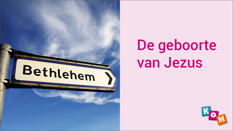 Voorleesverhaal De geboorte van Jezus