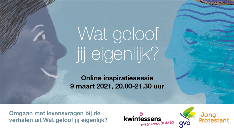 Online Inspiratiesessie 'Wat geloof jij eigenlijk?