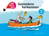 Hoe doe je dat? - Deel 3 Gevoelens herkennen