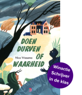 Doen, durven of waarheid